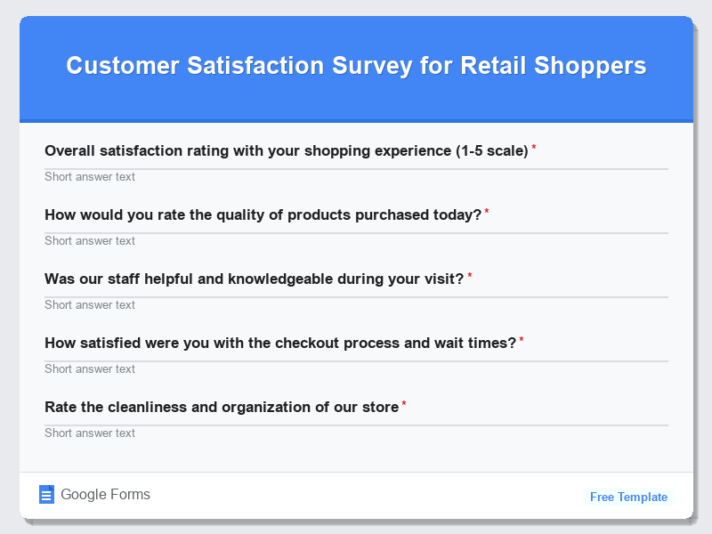 Customer Satisfaction Survey for Retail Shoppers - Free Google Forms Template | FormsGen